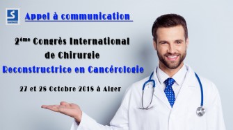 Appel à communication : 2ème Congrès International de Chirurgie Reconstructrice en Cancérologie,  27 et 28 Octobre 2018 à Alger