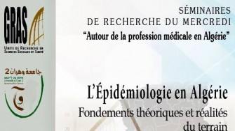 L’Épidémiologie en Algérie : Fondements théoriques et réalités du terrain, 31 janvier 2018 - Oran