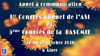 Appel à communication : 1er Congrès annuel de lASI et 5ème Congrès de la FASCMID - 27 au 29 Octobre 2018 à Alger